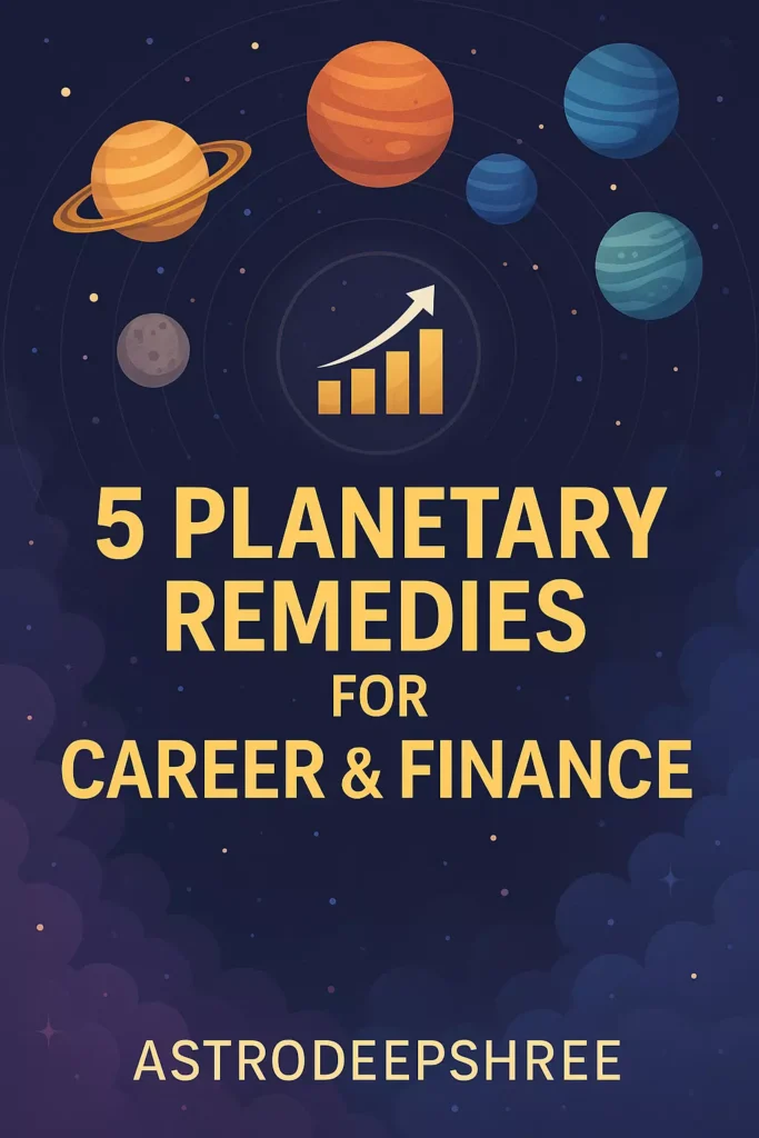5 planetary remedies for career & Finance Best Astrologer in Chandigarh