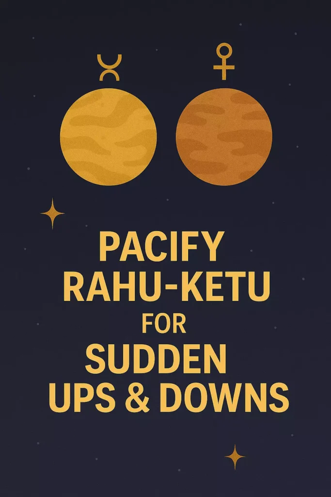 rahu ketu for sudden ups and downs - Best Astrologer in Chandigarh